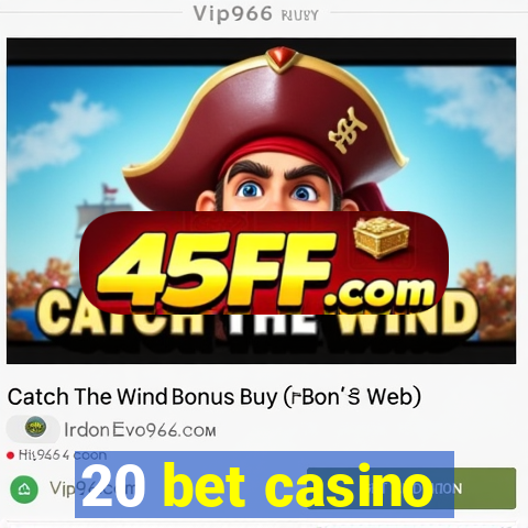 20 bet casino